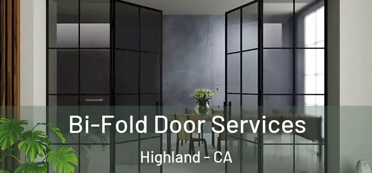 Bi-Fold Door Services Highland - CA