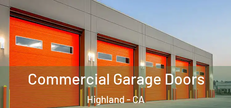  Commercial Garage Doors Highland - CA