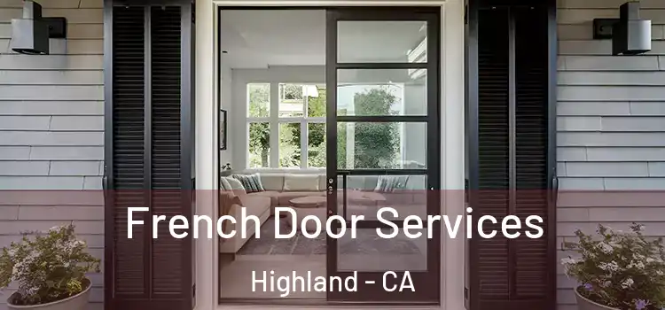 French Door Services Highland - CA