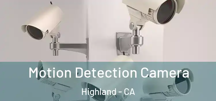  Motion Detection Camera Highland - CA